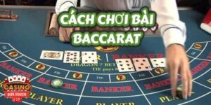 Hướng dẫn cách chơi Baccarat cho người mới bắt đầu