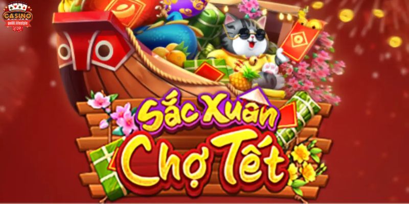 Tại sao nên biết quản lý vốn khi chơi nổ hũ Sắc Xuân Chợ Tết